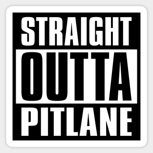 Straight Outta Pitlane Motor Racing Design Sticker